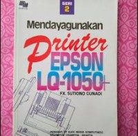 Mendayagunakan Printer EPSON LQ-1050+