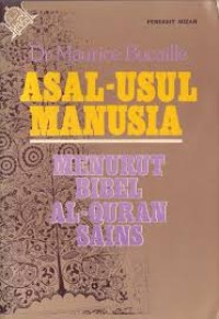 Asal Usul Manusia Menurut Bibel ,Alquran, Sains