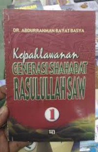 Kepahlawanan Generasi Shahabat Rasullullah