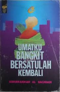 Umatku Bangkit dan Bersatulah Kembali