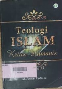 Teologi Islam : kritis-humanis