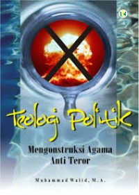 Teologi Politik: mengonstruksi agama anti teror