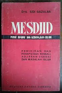 Mesjid : pusat ibadat dan kebudayaan islam