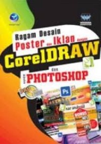 PAS (Panduan Aplikatif & Solusi) : )Ragam Desain Poster Dan Iklan Dengan Coreldraw dan Photoshop