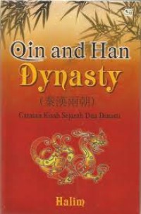 Qin dan Han Dynasty : catatan kisah sejarah dua dinasti