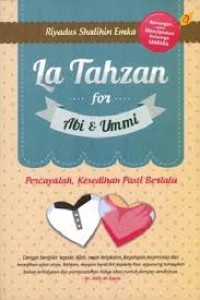 La Tahzan For Abi & Ummi : percayalah, kesedihan pasti berlalu