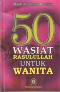 50 Wasiat Rasullullah SAW bagi Wanita