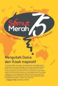 Semut Merah 75 : mengubah dunia dari kisah inspiratif