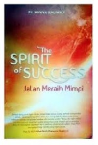 The Spirit Of Success Jalan Meraih Mimpi