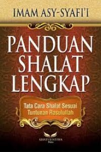 Panduan Shalat Terlengkap Dari Shalat Wajib Hingga Shalat Sunnah