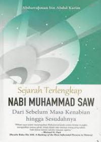 Sejarah Terlengkap Nabi Muhammad SAW Dari Sebelum Masa Kenabian hingga Sesudahnya