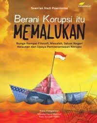 Berani Korupsi Itu Memalukan