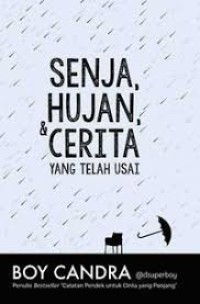 Senja, Hujan, dan Cerita yang Telah Usai