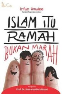 Islam Itu Ramah Bukan Marah