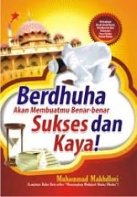 Berdhuha akan Membuatmu Benar-Benar Sukses dan Kaya!