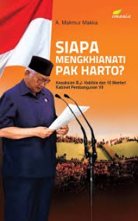 Siapa Menghianati Pak Harto?