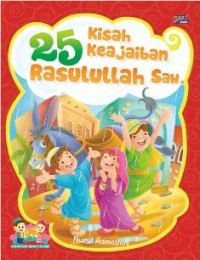 25 Kisah Keajaiban Rasulullah SAW