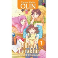 Catatan Harian Olin 1: Pilihan Terakhir