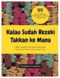 Kalau Sudah Rezeki Takkan Ke Mana