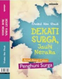 Dekati Surga, Jauhi Neraka