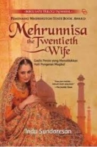 Trilogi Taj Mahal (1): Mehrunnisa the Twentieth wife