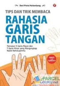 Tips dan Trik Membaca Rahasia Garis Tangan