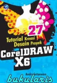 27 Tutorial Kreasi Desain Proyek Coreldraw X6