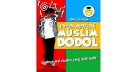 Jangan Mau jadi Muslim Dodol