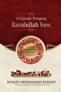 10 Episode Teragung Rasulullah SAW