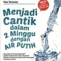 Menjadi Cantik dalam 2 Minggu dengan Air Putih