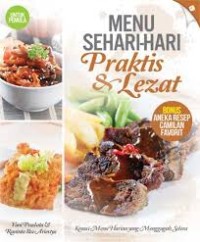 Menu Sehari- Hari Praktis & Lezat