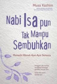 Nabi Isa Pun Tak Mampu Sembuhkan