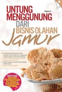 Untung Menggunung dari Bisnis Olahan Jamur