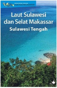 Laut Sulawesi dan Selat Makasar Sulawesi Tengah