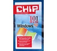 101 Tip dan Trik Windows XP : Chip