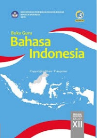 Buku Guru Bahasa Indonesia Kelas XII Edisi Revisi 2018