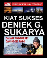 Kiat Sukses Deniek G. Sukarya