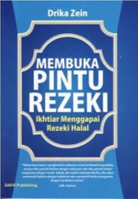 Membuka Pintu Rezeki : ikhtiar menggapai rezeki halal