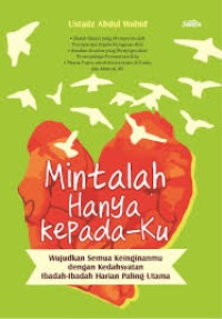 Mintalah Hanya Kepada-Ku