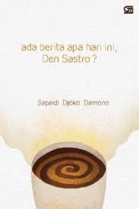 Ada Berita apa hari ini, Den Sastro