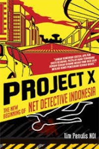 Project X: the new beginning of net detective Indonesia