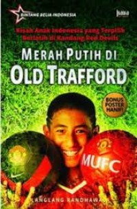 Merah Putih di Old Trafford