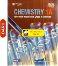 Chemistry 1A For Senior High School Grade X Semester 1