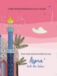 Kisah-Kisah Indah Rasulullah Bersama Asma'binti Abu Bakar