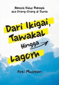 Dari Ikigsi, Tawakal hingga Lagom