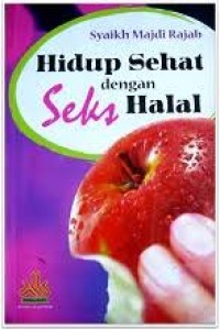 Hidup Sehat Dengan Seks Halal