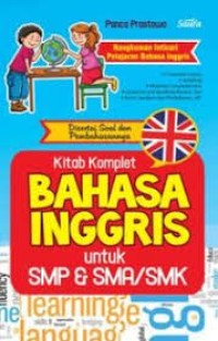 Kitab Komplet Bahasa Inggris untuk SMP & SMA/SMK