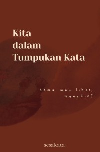 Kita Dalam Tumpukan Kata