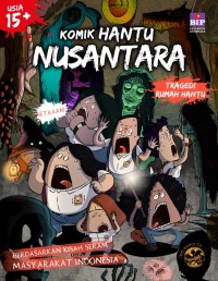 Komik Hantu Nusantara: Tragedi Rumah Hantu