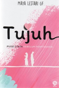 Tujuh Puisi Cinta Sebelum Perpisahan